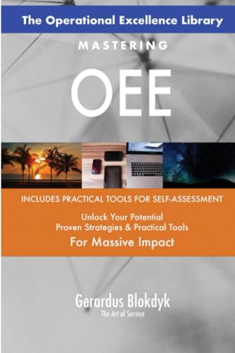 The Operational Excellence Library; Mastering OEE The Operational Excellence Library; Mastering OEE von 5STARCooks