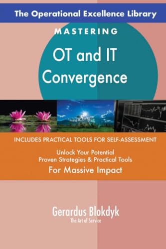 The Operational Excellence Library; Mastering OT and IT Convergence The Operational Excellence Library; Mastering OT and IT Convergence von 5STARCooks