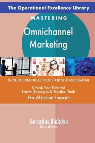 The Operational Excellence Library; Mastering Omnichannel Marketing The Operational Excellence Library; Mastering Omnichannel Marketing von 5STARCooks