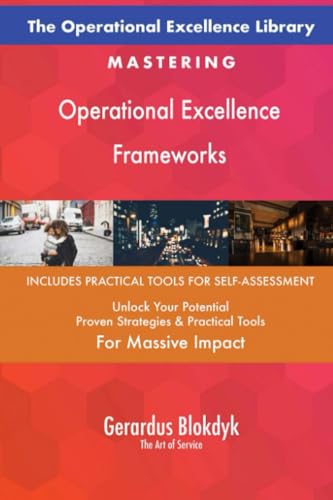 The Operational Excellence Library; Mastering Operational Excellence Frameworks The Operational Excellence Library; Mastering Operational Excellence Frameworks von 5STARCooks