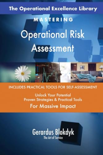 The Operational Excellence Library; Mastering Operational Risk Assessment The Operational Excellence Library; Mastering Operational Risk Assessment von 5STARCooks