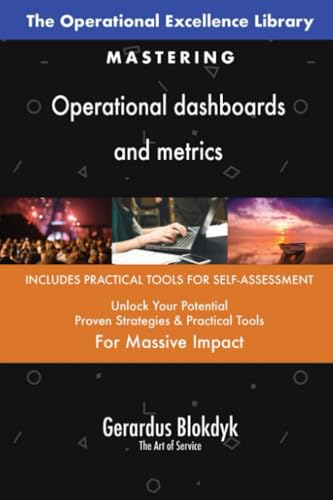 The Operational Excellence Library; Mastering Operational dashboards and metrics The Operational Excellence Library; Mastering Operational dashboards and metrics von 5STARCooks