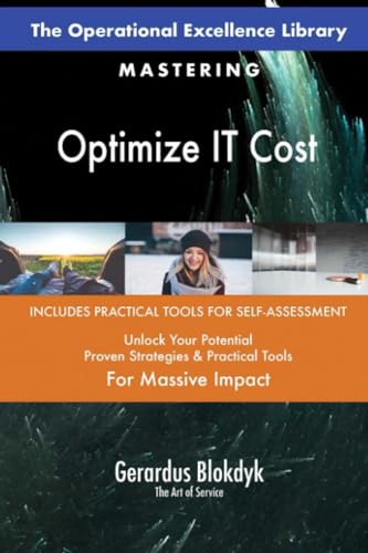 The Operational Excellence Library; Mastering Optimize IT Cost