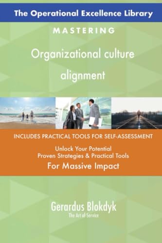 The Operational Excellence Library; Mastering Organizational culture alignment The Operational Excellence Library; Mastering Organizational culture alignment von 5STARCooks