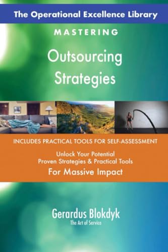 The Operational Excellence Library; Mastering Outsourcing Strategies The Operational Excellence Library; Mastering Outsourcing Strategies von 5STARCooks