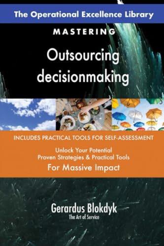 The Operational Excellence Library; Mastering Outsourcing decisionmaking The Operational Excellence Library; Mastering Outsourcing decisionmaking von 5STARCooks