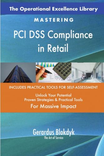 The Operational Excellence Library; Mastering PCI DSS Compliance in Retail The Operational Excellence Library; Mastering PCI DSS Compliance in Retail von 5STARCooks