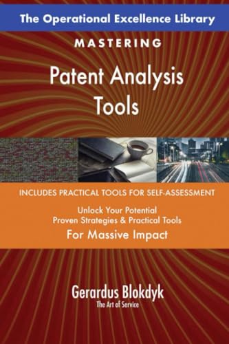 The Operational Excellence Library; Mastering Patent Analysis Tools The Operational Excellence Library; Mastering Patent Analysis Tools von 5STARCooks
