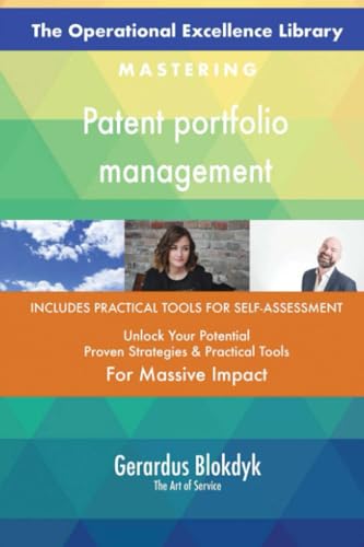 The Operational Excellence Library; Mastering Patent portfolio management The Operational Excellence Library; Mastering Patent portfolio management von 5STARCooks