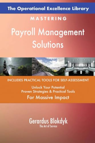 The Operational Excellence Library; Mastering Payroll Management Solutions The Operational Excellence Library; Mastering Payroll Management Solutions von 5STARCooks