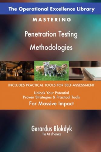 The Operational Excellence Library; Mastering Penetration Testing Methodologies The Operational Excellence Library; Mastering Penetration Testing Methodologies von 5STARCooks