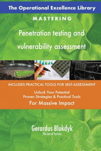 The Operational Excellence Library; Mastering Penetration testing and vulnerability assessment The Operational Excellence Library; Mastering Penetration testing and vulnerability assessment von 5STARCooks