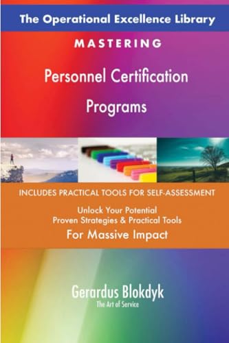 The Operational Excellence Library; Mastering Personnel Certification Programs The Operational Excellence Library; Mastering Personnel Certification Programs von 5STARCooks