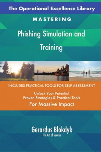 The Operational Excellence Library; Mastering Phishing Simulation and Training The Operational Excellence Library; Mastering Phishing Simulation and Training von 5STARCooks