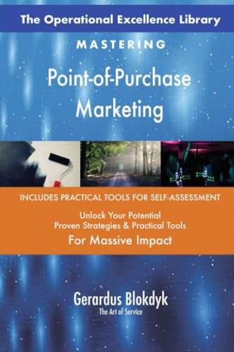 The Operational Excellence Library; Mastering Point-of-Purchase Marketing The Operational Excellence Library; Mastering Point-of-Purchase Marketing von 5STARCooks