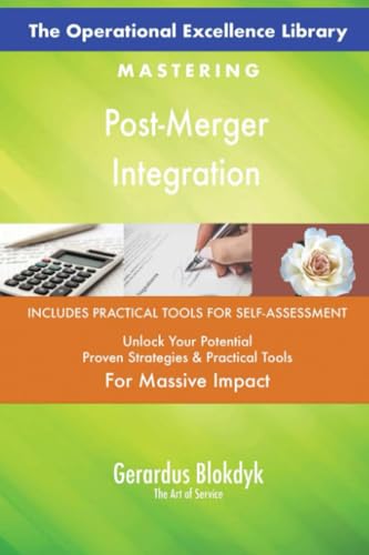 The Operational Excellence Library; Mastering Post-Merger Integration The Operational Excellence Library; Mastering Post-Merger Integration von 5STARCooks