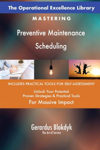 The Operational Excellence Library; Mastering Preventive Maintenance Scheduling The Operational Excellence Library; Mastering Preventive Maintenance Scheduling von 5STARCooks
