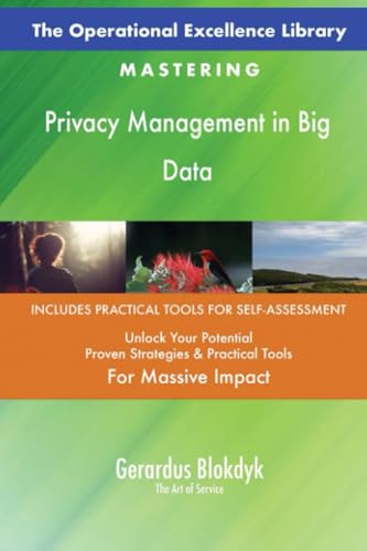 The Operational Excellence Library; Mastering Privacy Management in Big Data The Operational Excellence Library; Mastering Privacy Management in Big Data von 5STARCooks