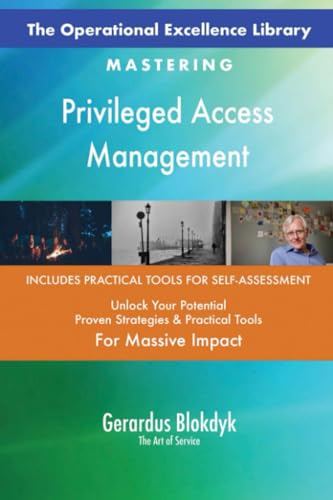 The Operational Excellence Library; Mastering Privileged Access Management The Operational Excellence Library; Mastering Privileged Access Management von 5STARCooks