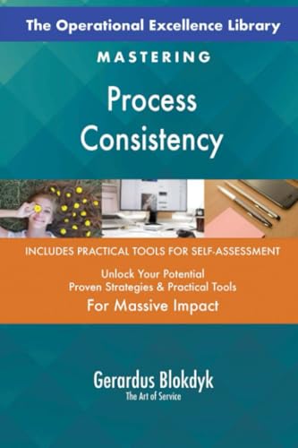 The Operational Excellence Library; Mastering Process Consistency The Operational Excellence Library; Mastering Process Consistency von 5STARCooks