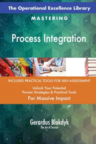 The Operational Excellence Library; Mastering Process Integration The Operational Excellence Library; Mastering Process Integration von 5STARCooks