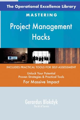 The Operational Excellence Library; Mastering Project Management Hacks The Operational Excellence Library; Mastering Project Management Hacks von 5STARCooks