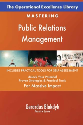 The Operational Excellence Library; Mastering Public Relations Management The Operational Excellence Library; Mastering Public Relations Management von 5STARCooks