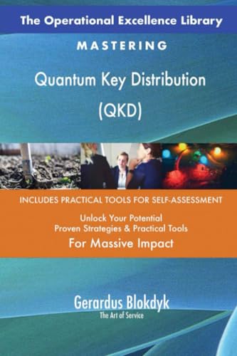 The Operational Excellence Library; Mastering Quantum Key Distribution (QKD) von 5STARCooks