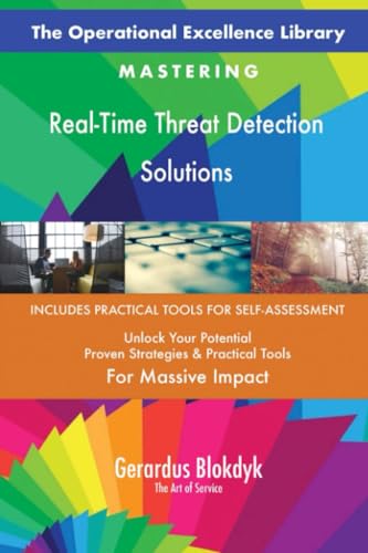 The Operational Excellence Library; Mastering Real-Time Threat Detection Solutions The Operational Excellence Library; Mastering Real-Time Threat Detection Solutions von 5STARCooks