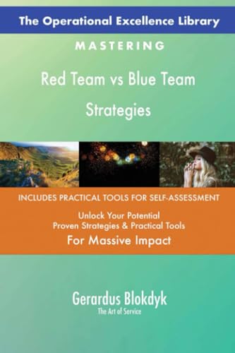 The Operational Excellence Library; Mastering Red Team vs Blue Team Strategies The Operational Excellence Library; Mastering Red Team vs Blue Team Strategies von 5STARCooks