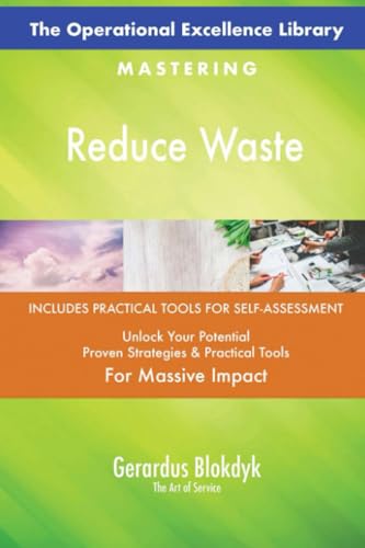 The Operational Excellence Library; Mastering Reduce Waste The Operational Excellence Library; Mastering Reduce Waste von 5STARCooks