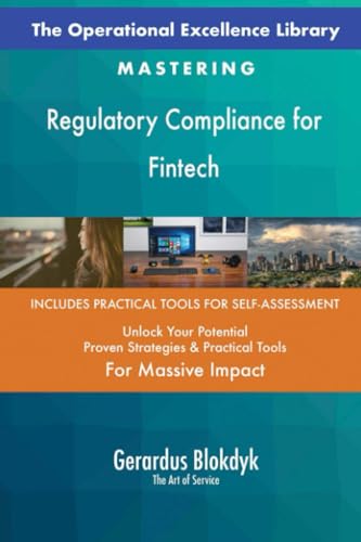 The Operational Excellence Library; Mastering Regulatory Compliance for Fintech The Operational Excellence Library; Mastering Regulatory Compliance for Fintech von 5STARCooks