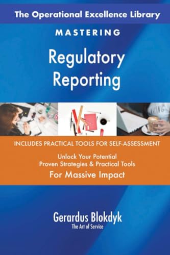 The Operational Excellence Library; Mastering Regulatory Reporting The Operational Excellence Library; Mastering Regulatory Reporting von 5STARCooks