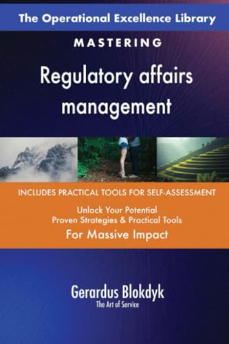 The Operational Excellence Library; Mastering Regulatory affairs management The Operational Excellence Library; Mastering Regulatory affairs management von 5STARCooks