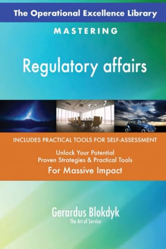 The Operational Excellence Library; Mastering Regulatory affairs The Operational Excellence Library; Mastering Regulatory affairs von 5STARCooks