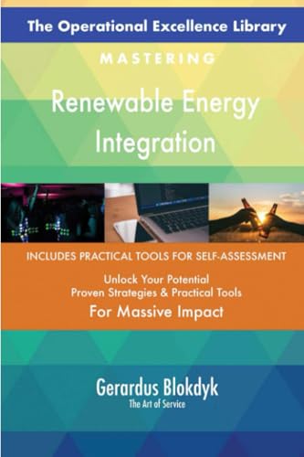 The Operational Excellence Library; Mastering Renewable Energy Integration The Operational Excellence Library; Mastering Renewable Energy Integration