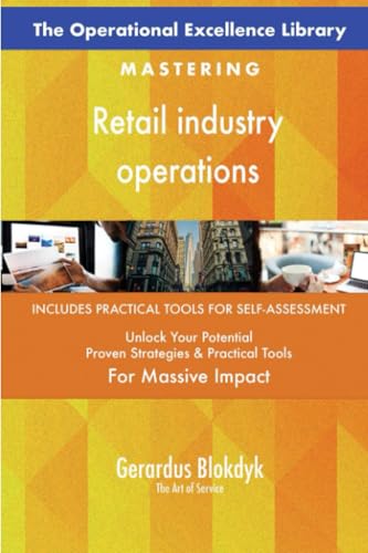 The Operational Excellence Library; Mastering Retail industry operations The Operational Excellence Library; Mastering Retail industry operations von 5STARCooks