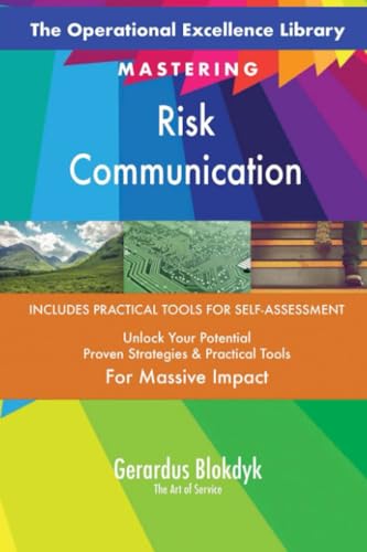 The Operational Excellence Library; Mastering Risk Communication The Operational Excellence Library; Mastering Risk Communication von 5STARCooks
