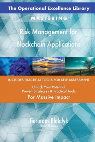 The Operational Excellence Library; Mastering Risk Management for Blockchain Applications The Operational Excellence Library; Mastering Risk Management for Blockchain Applications von 5STARCooks