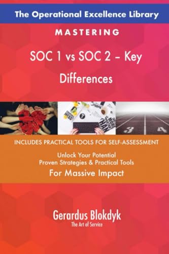 The Operational Excellence Library; Mastering SOC 1 vs SOC 2 – Key Differences The Operational Excellence Library; Mastering SOC 1 vs SOC 2 – Key Differences von 5STARCooks