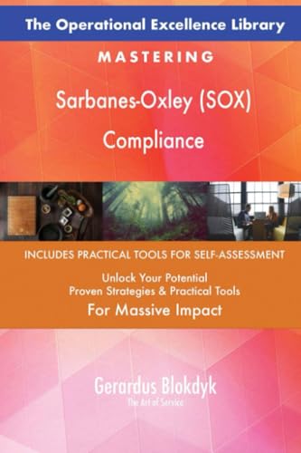 The Operational Excellence Library; Mastering Sarbanes-Oxley (SOX) Compliance von 5STARCooks