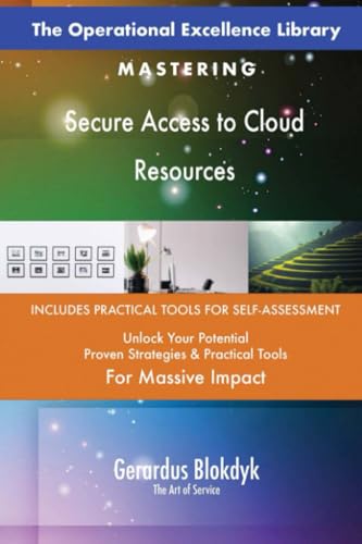 The Operational Excellence Library; Mastering Secure Access to Cloud Resources The Operational Excellence Library; Mastering Secure Access to Cloud Resources von 5STARCooks