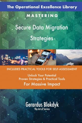 The Operational Excellence Library; Mastering Secure Data Migration Strategies The Operational Excellence Library; Mastering Secure Data Migration Strategies von 5STARCooks