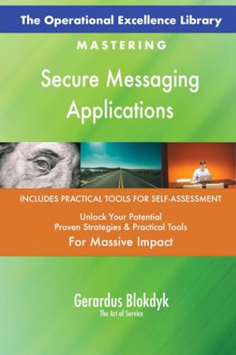 The Operational Excellence Library; Mastering Secure Messaging Applications The Operational Excellence Library; Mastering Secure Messaging Applications von 5STARCooks