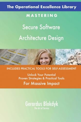 The Operational Excellence Library; Mastering Secure Software Architecture Design The Operational Excellence Library; Mastering Secure Software Architecture Design von 5STARCooks