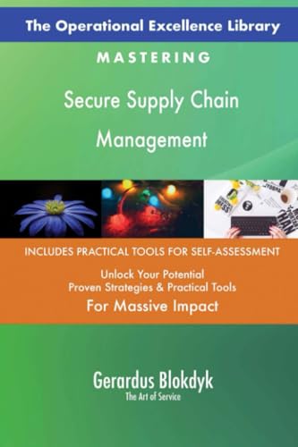 The Operational Excellence Library; Mastering Secure Supply Chain Management The Operational Excellence Library; Mastering Secure Supply Chain Management von 5STARCooks