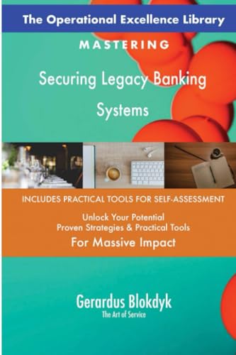 The Operational Excellence Library; Mastering Securing Legacy Banking Systems The Operational Excellence Library; Mastering Securing Legacy Banking Systems von 5STARCooks