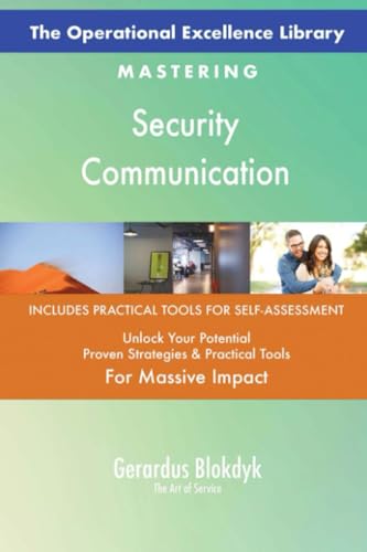 The Operational Excellence Library; Mastering Security Communication The Operational Excellence Library; Mastering Security Communication von 5STARCooks