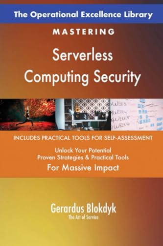 The Operational Excellence Library; Mastering Serverless Computing Security The Operational Excellence Library; Mastering Serverless Computing Security von 5STARCooks