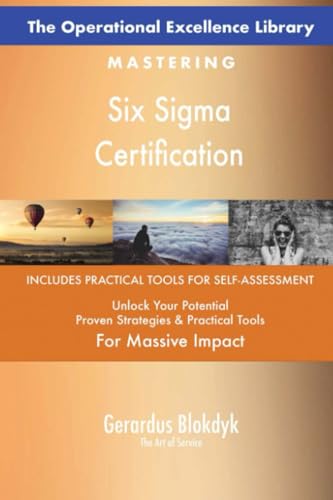 The Operational Excellence Library; Mastering Six Sigma Certification The Operational Excellence Library; Mastering Six Sigma Certification von 5STARCooks